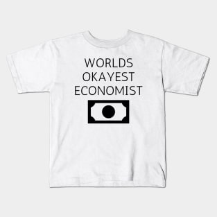 World okayest economist Kids T-Shirt